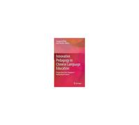 Innovative Pedagogy In Chinese Language Education
