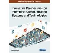 Innovative Perspectives On Interactive Communication Systems And Technologies