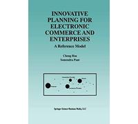 Innovative Planning For Electronic Commerce And Enterprises