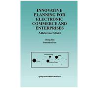 Innovative Planning For Electronic Commerce And Enterprises