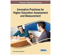 Innovative Practices For Higher Education Assessment And Measurement
