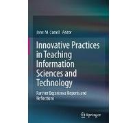 Innovative Practices In Teaching Information Sciences And Technology