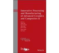 Innovative Processing And Manufacturing Of Advanced Ceramics And Composites Ii