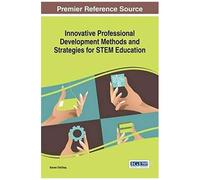 Innovative Professional Development Methods And Strategies For Stem Education