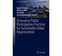 Innovative Public Participation Practices For Sustainable Urban Regeneration