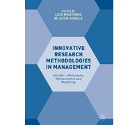 Innovative Research Methodologies In Management: Volume I: Philosophy, Measurement And Modelling: 1