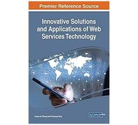 Innovative Solutions And Applications Of Web Services Technology