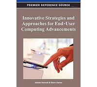 Innovative Strategies And Approaches For End-User Computing Advancements