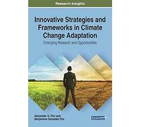 Innovative Strategies And Frameworks In Climate Change Adaptation