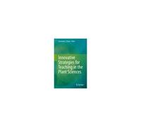 Innovative Strategies For Teaching In The Plant Sciences