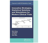 Innovative Strategies, Statistical Solutions And Simulations For Modern Clinical Trials