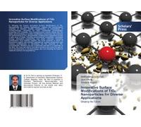 Innovative Surface Modifications Of Tio¿ Nanoparticles For Diverse Applications
