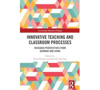 Innovative Teaching and Classroom Processes: Research Perspectives from Germany and China