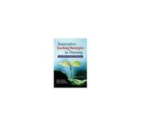 Innovative Teaching Strategies In Nursing And Related Health Professions