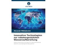 Innovative Technologien zur robotergestützten Wasseraufbereitung