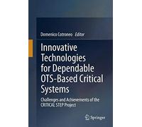 Innovative Technologies For Dependable Ots-Based Critical Systems