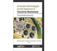Innovative Technologies for the Treatment of Industrial Wastewater - [Version Originale] Shirish Sonawane, Y Pydi Setty, T Bala Narsaiah, Srinu Naik Sapavatu (Auteur)