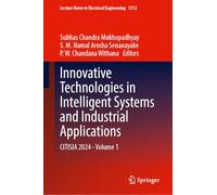 Innovative Technologies in Intelligent Systems and Industrial Applications: CITISIA 2024 - Volume 1