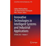 Innovative Technologies in Intelligent Systems and Industrial Applications: CITISIA 2025 - Volume 1