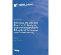 Innovative Theories and Practices for Designing and Evaluating Inclusive Educational Technology and Online Learning