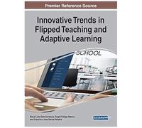 Innovative Trends In Flipped Teaching And Adaptive Learning