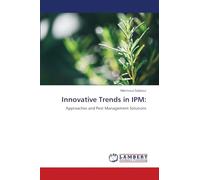 Innovative Trends in IPM:: Approaches and Pest Management Solutions