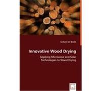 Innovative Wood Drying Brodie, Graham Ian (Auteur)