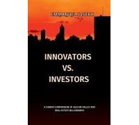 Innovators Vs. Investors, A Human Comparison Of Silicon Valley And Real Estate Billionaires