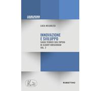 Innovazione e sviluppo. Saggi teorici sull'opera di Albert Hirschman (Vol. 2)