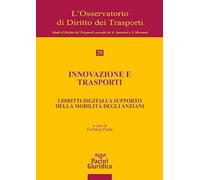 Innovazione e trasporti. I diritti digitali a supporto della mobilità degli anziani