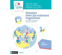 Innover avec les sciences cognitives – Des projets pédagogiques pour mieux apprendre – Tous niveaux
