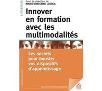 Innover en formation avec les multimodalités Marie-Christine Llorca (Auteur)