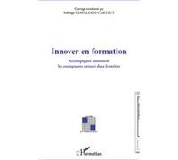 Innover en formation Accompagner autrement les enseignants entrant dans le métier - S. Ciavaldini-Cartaut - L'harmattan - broché - Essai