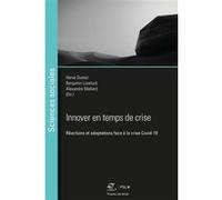 Innover en temps de crise Alexandre Mallard (Auteur), Benjamin Loveluck (Auteur), Hervé Dumez (Auteur)
