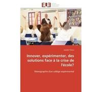 Innover, expérimenter, des solutions face à la crise de l'école? Josselin Tricou (Auteur)