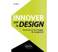Innover Par Le Design - Ouverture Sur Les Stratégies De Management