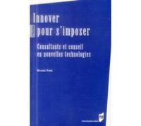 Innover Pour S'imposer - Consultants Et Conseil En Nouvelles Technologies