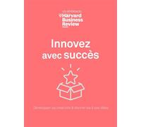 Innovez avec succès - Collectif - Harvard Business Review - broché - Guide