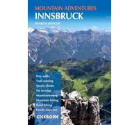 Innsbruck Mountain Adventures: Summer Routes for a Multi-activity Holiday Around the Capital of Austria's Tirol