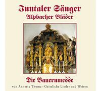 Inntaler Sänger - Die Bauernmesse Von Annette Thoma [Import]