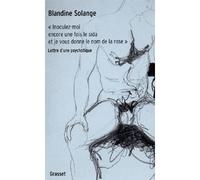 Inoculez-moi encore une fois le sida et je vous donne le nom de la rose Lettre d'une psychotique - Blandine Solange - Grasset - broché - Récit