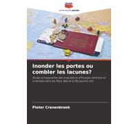Inonder les portes ou combler les lacunes?: Étude comparative des migrations d'Europe centrale et orientale vers les Pays-Bas et le Royaume-Uni