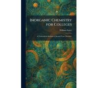 Inorganic Chemistry for Colleges: A Textbook for Students of Second Year Chemistry
