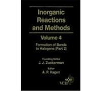 Inorganic Reactions and Methods, the Formation of Bonds to Halogens (Part 2) Zuckerman, J. J., Zuckerman, Ben Ed. (Auteur)
