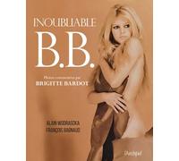 Inoubliable B.B. - Alain Wodrascka - Archipel Eds De L' - broché - Biographie