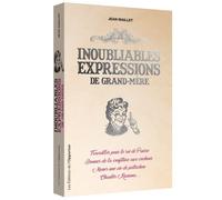Inoubliables expressions de grand-mère - Jean Maillet - L'opportun Eds De - broché - Méthode de langue
