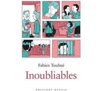 Fabien Toulmé – Inoubliables – Tome 1