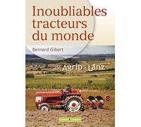 Inoubliables tracteurs du monde, tome 1