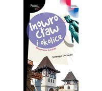 Inowroc³aw i okolice Pascal Lajt Katarzyna Kluczwajd (Buch auf Polnisch)