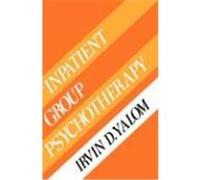 Inpatient Group Psychotherapy Irvin D. Yalom (Auteur)